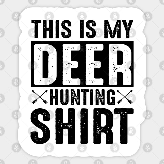 This is my deer hunting shirt Sticker by mohamadbaradai